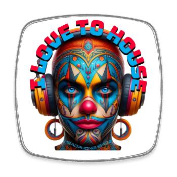 I LOVE TO HOUSE - Cool Clown with Headphones! - Square fridge magnet - white - Front