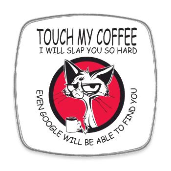 Fass nicht meine Kaffee an - Geschenk - Viereckiger Kühlschrankmagnet - Weiß - Vorne