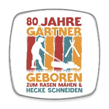 Gärtner 80 Geburtstag Garten 80 Jahre Spruch - Viereckiger Kühlschrankmagnet - Weiß - Vorne