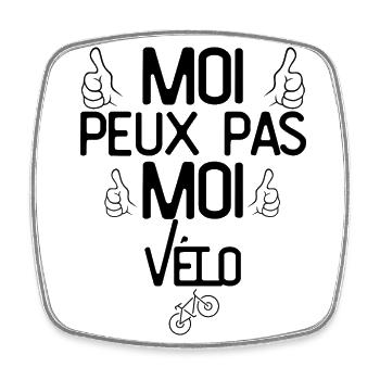 Moi Peux Pas Moi Vélo - Magnet carré - blanc - Devant
