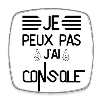 Je Peux Pas J Ai Console - Magnet carré - blanc - Devant
