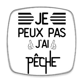 Je Peux Pas J Ai Pêche - Magnet carré - blanc - Devant