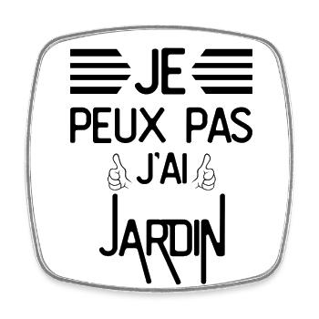 Je Peux Pas J Ai Jardin - Magnet carré - blanc - Devant