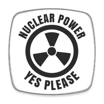 Nuclear Power, Yes Please, Nuclear Energy - Square fridge magnet - white - Front