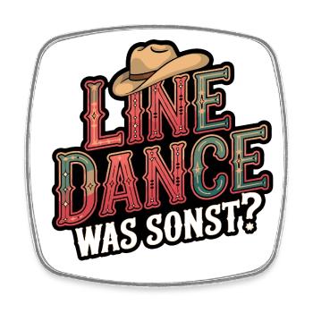 Line Dance Was sonst? Ich bin Line Dancer - Viereckiger Kühlschrankmagnet - Weiß - Vorne