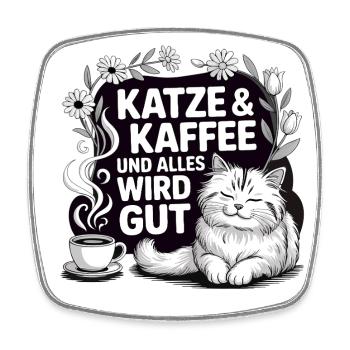 Katze und Kaffee und alles wird gut - Viereckiger Kühlschrankmagnet - Weiß - Vorne