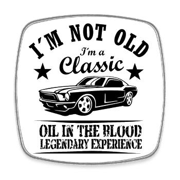Im not old - im a classic - Oil in the Blood - Square fridge magnet - white - Front