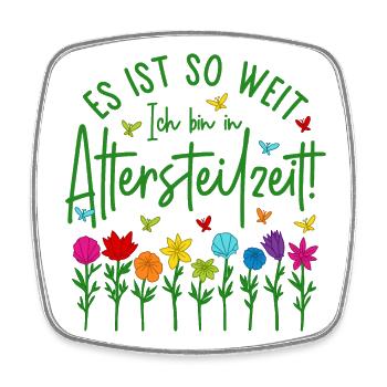 Altersteilzeit Garten bunte Blumen Ruhestand Rente - Viereckiger Kühlschrankmagnet - Weiß - Vorne