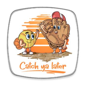 Catch ya Later Softball Handschuh und Ball - Viereckiger Kühlschrankmagnet - Weiß - Vorne