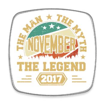 Legendary Since November 2017 Vintage 2017 Novembe - Square fridge magnet - white - Front