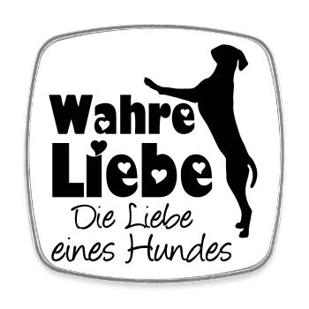 Wahre Liebe - Hund Haustier Tier Geschenk Spruch - Viereckiger Kühlschrankmagnet - Weiß - Vorne