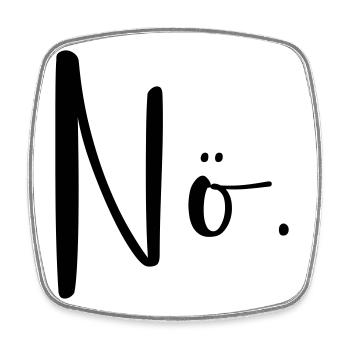 Nö - Nein I Frage Antwort modern Dialekt - Viereckiger Kühlschrankmagnet - Weiß - Vorne