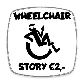 Wheelchair story for only 2 Euro # - Square fridge magnet - white - Front
