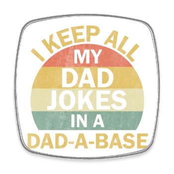 Dad Jokes: I Keep All My Dad Jokes In A Dad-a-base - Magnet carré - blanc - Devant