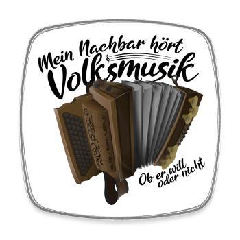 Mein Nachbar hört Volksmusik | ZiachON! - Viereckiger Kühlschrankmagnet - Weiß - Vorne