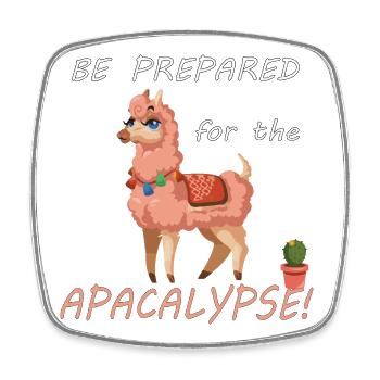 Be prepared for the alpacalypse - Square fridge magnet - white - Front