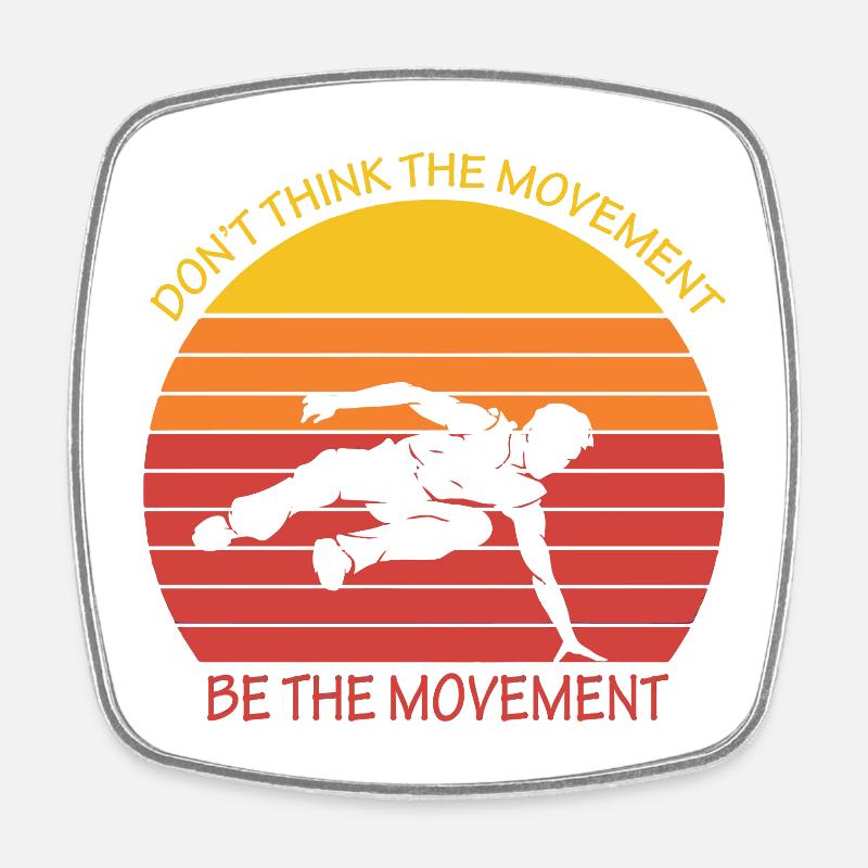 NE PENSEZ PAS QUE LE MOUVEMENT SOIT LE MOUVEMENT Parkour - Magnet carré - blanc