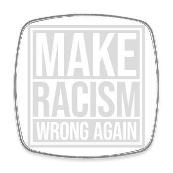 Rendre le racisme répréhensible - Magnet carré - blanc - Devant