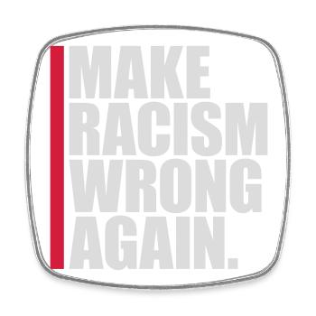 Rendre le racisme répréhensible - Magnet carré - blanc - Devant