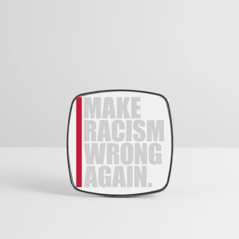 make racism wrong again Viereckiger Kühlschrankmagnet