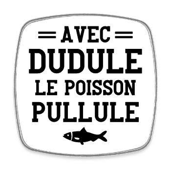 pêcheur, fan de pêche, Dudule - Magnet carré - blanc - Devant