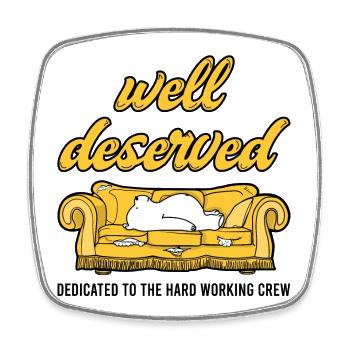 well deserved - Square fridge magnet - white - Front