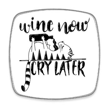 Wine now, cry later! Katze Illustration - Viereckiger Kühlschrankmagnet - Weiß - Vorne