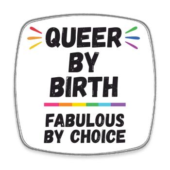 Pride Month - Queer By Birth, Fabulous By Choice - Viereckiger Kühlschrankmagnet - Weiß - Vorne