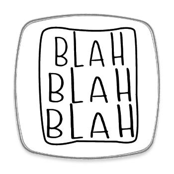 Blah Blah Blah - Square fridge magnet - white - Front