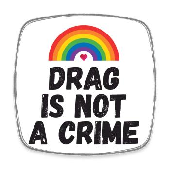 Drag is not A Crime - Square fridge magnet - white - Front