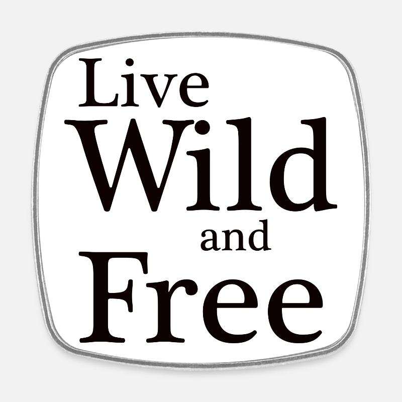 Typographie Live Wild et Free - Magnet carré - blanc