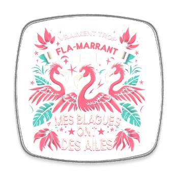 Vraiment trop Fla-marrant humour anniversaire - Magnet carré - blanc - Devant