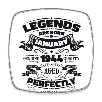 80th birthday Legendary since January Born in 1944 - Square fridge magnet - white - Front