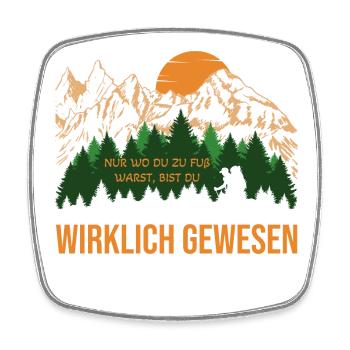 Nur wo du zu Fuß warst, bist du wirklich gewesen - Viereckiger Kühlschrankmagnet - Weiß - Vorne