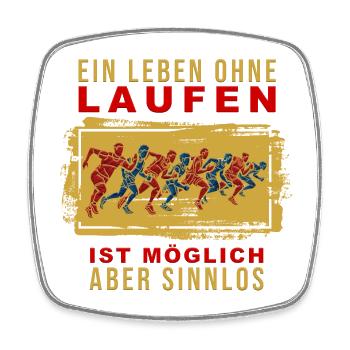 Ein Leben ohne Laufen ist möglich, aber Sinnlos - Viereckiger Kühlschrankmagnet - Weiß - Vorne