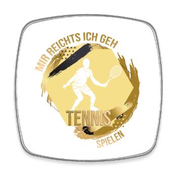 Mir reichts ich geh Tennis spielen - Viereckiger Kühlschrankmagnet - Weiß - Vorne