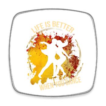 Life is better when you dance - Viereckiger Kühlschrankmagnet - Weiß - Vorne