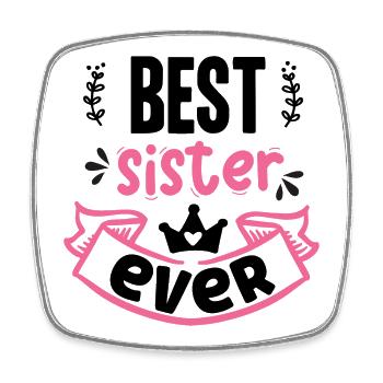 Best Sister Ever - Square fridge magnet - white - Front
