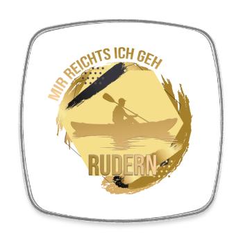 Mir reichts, ich geh Rudern - Viereckiger Kühlschrankmagnet - Weiß - Vorne