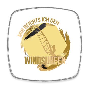 Mir reichts, ich geh Windsurfen - Viereckiger Kühlschrankmagnet - Weiß - Vorne