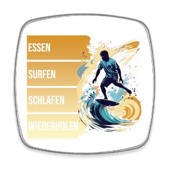 Essen - Surfen - Schlafen - Wiederholen - Viereckiger Kühlschrankmagnet - Weiß - Vorne