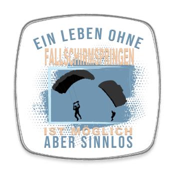 Ein Leben ohne Fallschirmspringen ist möglich... - Viereckiger Kühlschrankmagnet - Weiß - Vorne