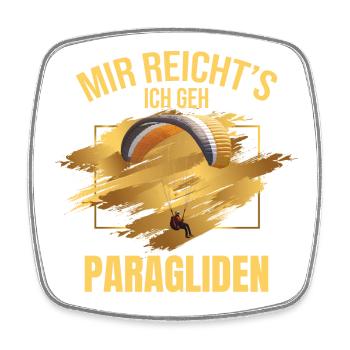 Mir reicht's ich geh Paragliden - Viereckiger Kühlschrankmagnet - Weiß - Vorne