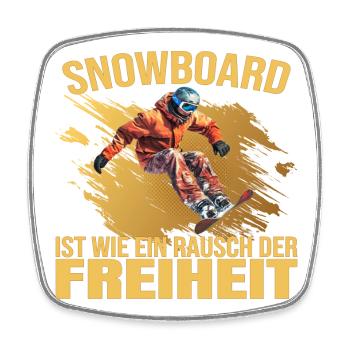 Snowboard ist wie ein Rausch der Freiheit - Viereckiger Kühlschrankmagnet - Weiß - Vorne