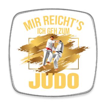 Mir reicht's, ich geh zum Judo - Viereckiger Kühlschrankmagnet - Weiß - Vorne