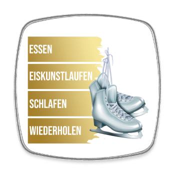 Essen -Eiskunstlaufen - Schlafen - Wiederholen - Viereckiger Kühlschrankmagnet - Weiß - Vorne