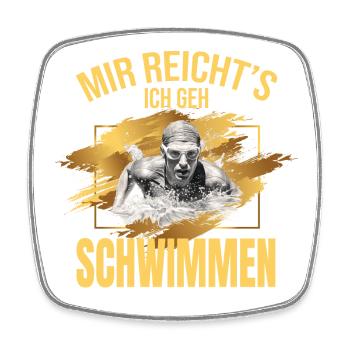 Mir reicht's, ich geh Schwimmen - Viereckiger Kühlschrankmagnet - Weiß - Vorne