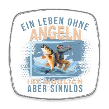 Ein Leben ohne Angeln ist möglich, aber Sinnlos - Viereckiger Kühlschrankmagnet - Weiß - Vorne