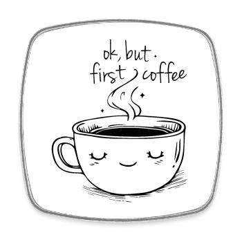 ok, but first coffee - Square fridge magnet - white - Front