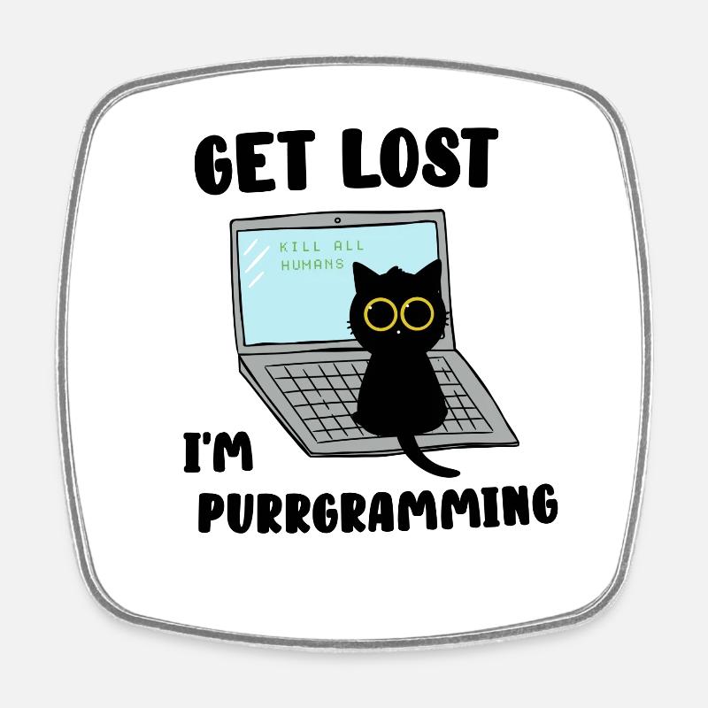 Get Lost I'm purrgramming - Viereckiger Kühlschrankmagnet - Weiß